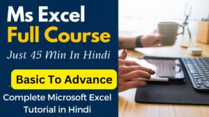 MS Excel Full Course in Hindi | Basic to Advanced